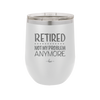 Retired Not My Problem Anymore - Laser Engraved Stainless Steel Drinkware - 1957 -