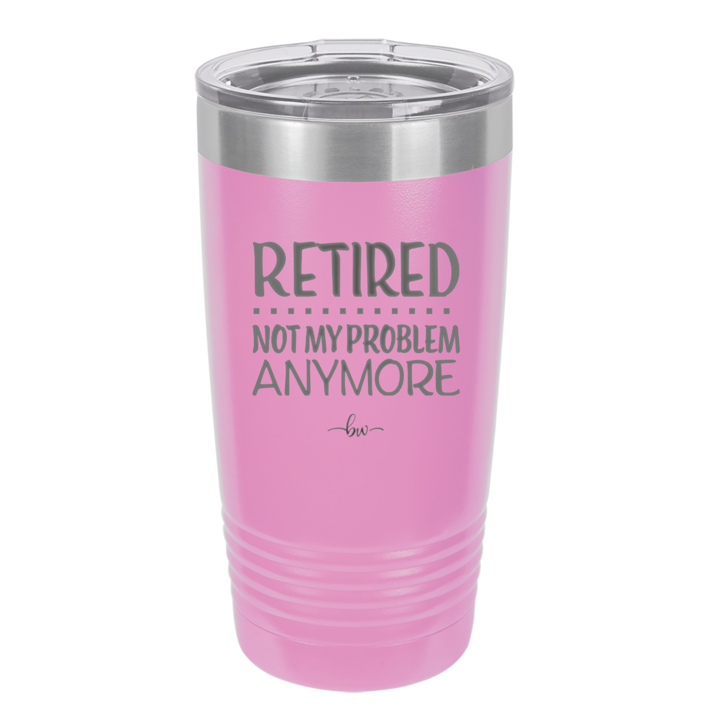 Retired Not My Problem Anymore - Laser Engraved Stainless Steel Drinkware - 1957 -