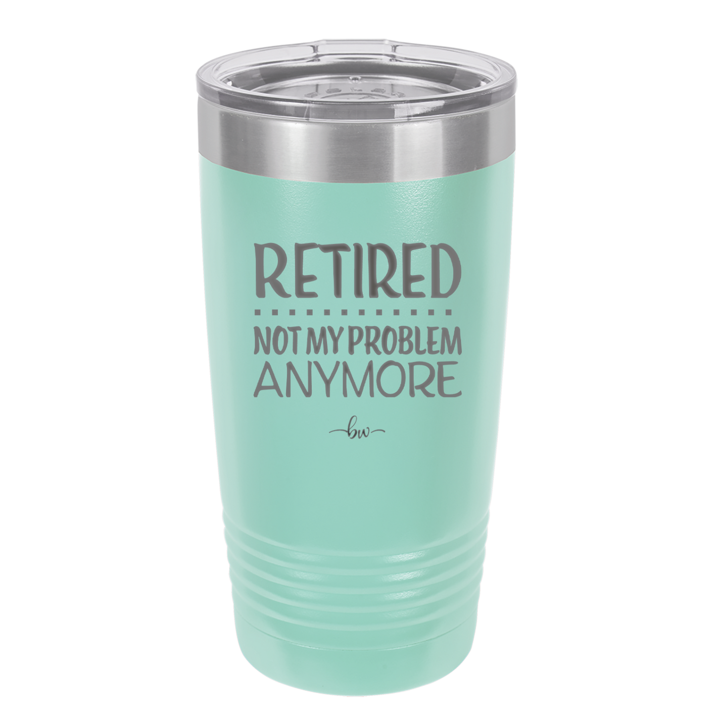 Retired Not My Problem Anymore - Laser Engraved Stainless Steel Drinkware - 1957 -