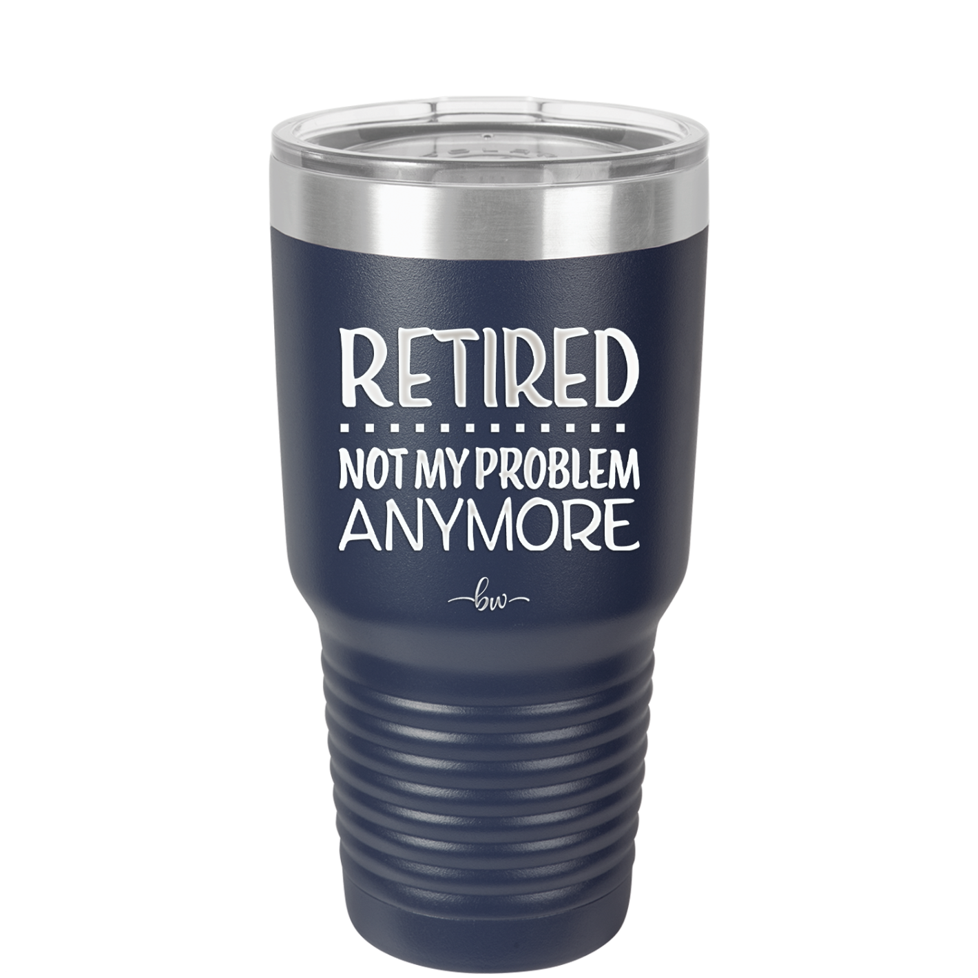 Retired Not My Problem Anymore - Laser Engraved Stainless Steel Drinkware - 1957 -