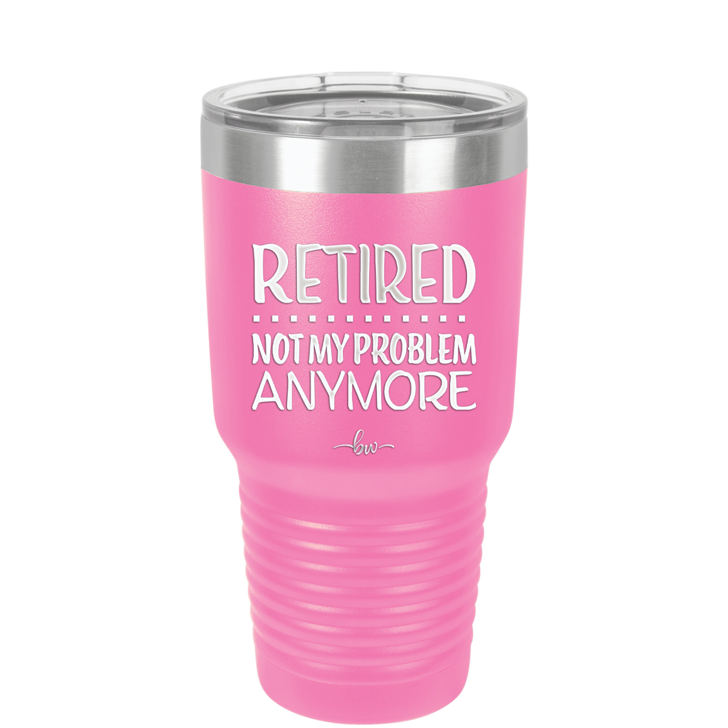 Retired Not My Problem Anymore - Laser Engraved Stainless Steel Drinkware - 1957 -
