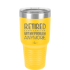 Retired Not My Problem Anymore - Laser Engraved Stainless Steel Drinkware - 1957 -