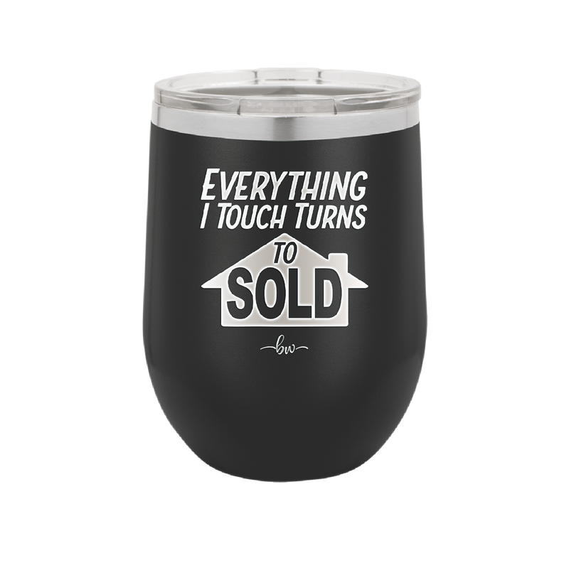 Everything I Touch Turns to Sold - Laser Engraved Stainless Steel Drinkware - 1959 -