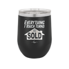 Everything I Touch Turns to Sold - Laser Engraved Stainless Steel Drinkware - 1959 -