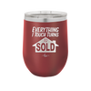Everything I Touch Turns to Sold - Laser Engraved Stainless Steel Drinkware - 1959 -