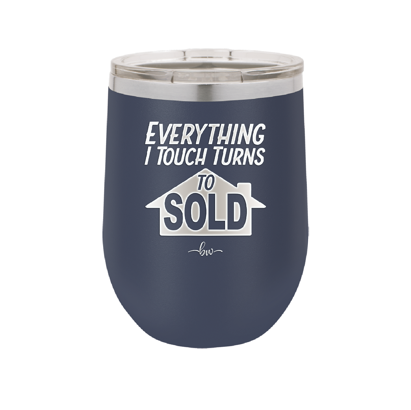 Everything I Touch Turns to Sold - Laser Engraved Stainless Steel Drinkware - 1959 -