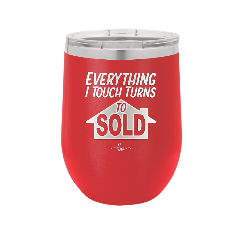 Everything I Touch Turns to Sold - Laser Engraved Stainless Steel Drinkware - 1959 -