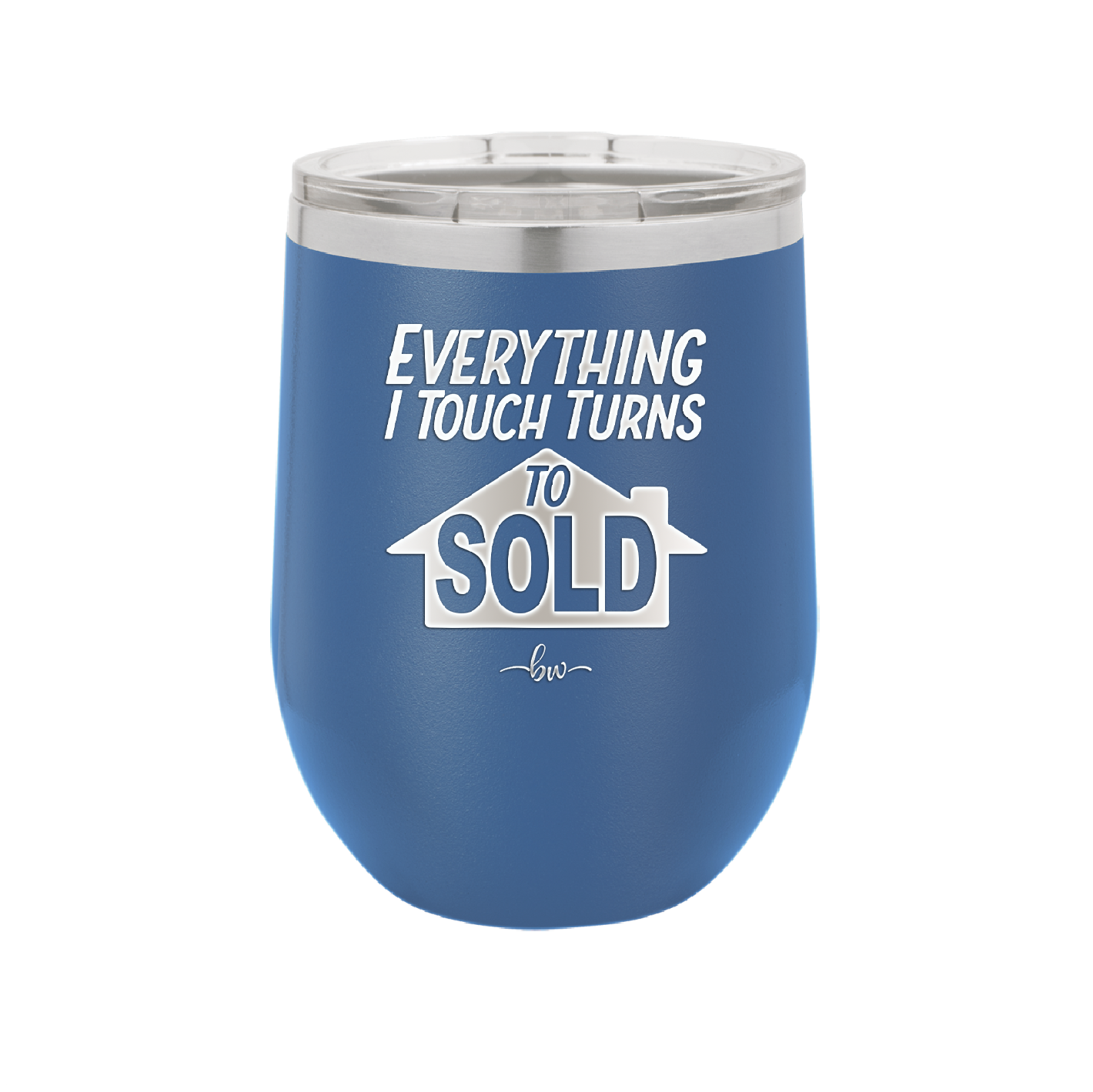 Everything I Touch Turns to Sold - Laser Engraved Stainless Steel Drinkware - 1959 -