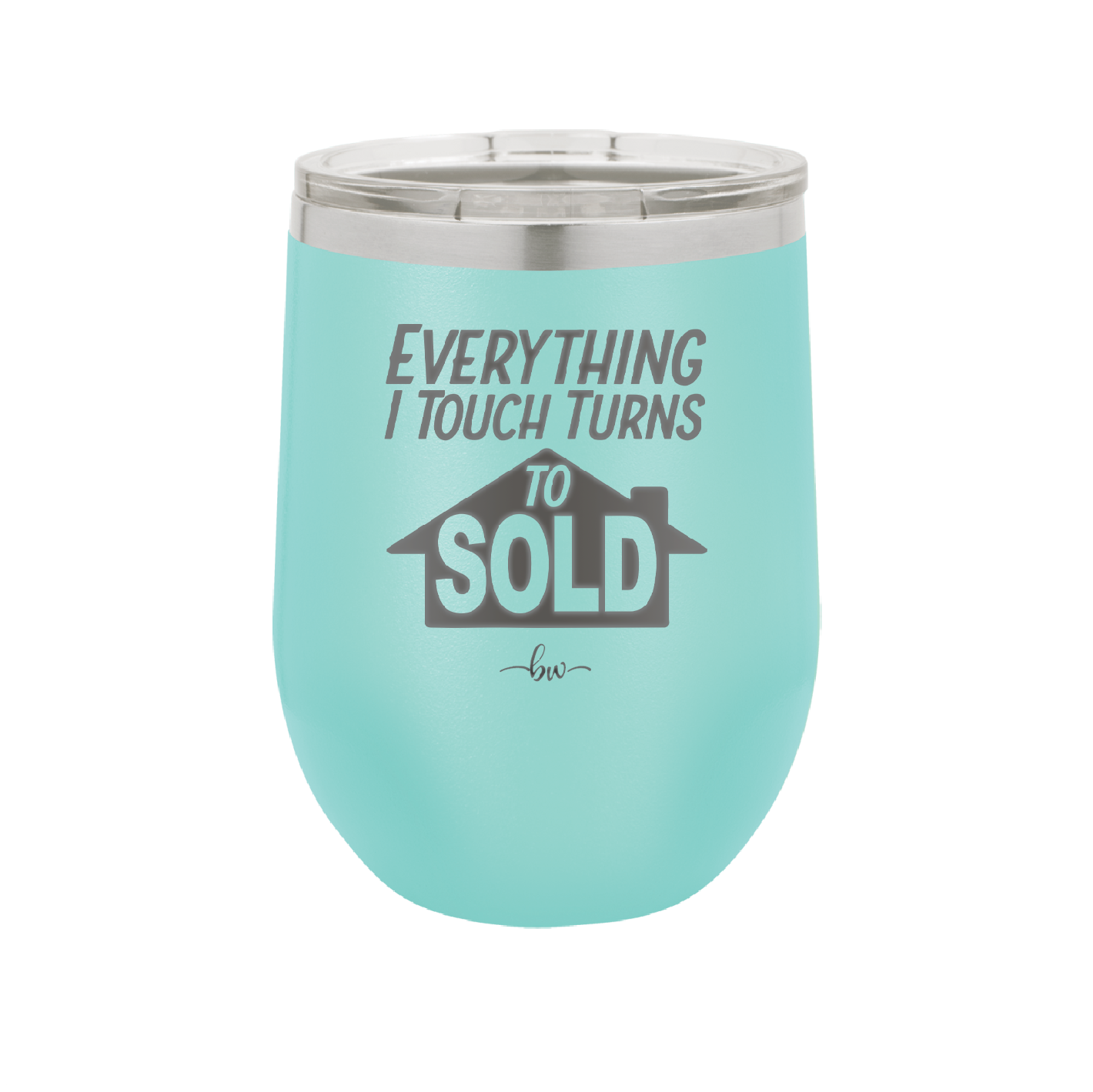 Everything I Touch Turns to Sold - Laser Engraved Stainless Steel Drinkware - 1959 -