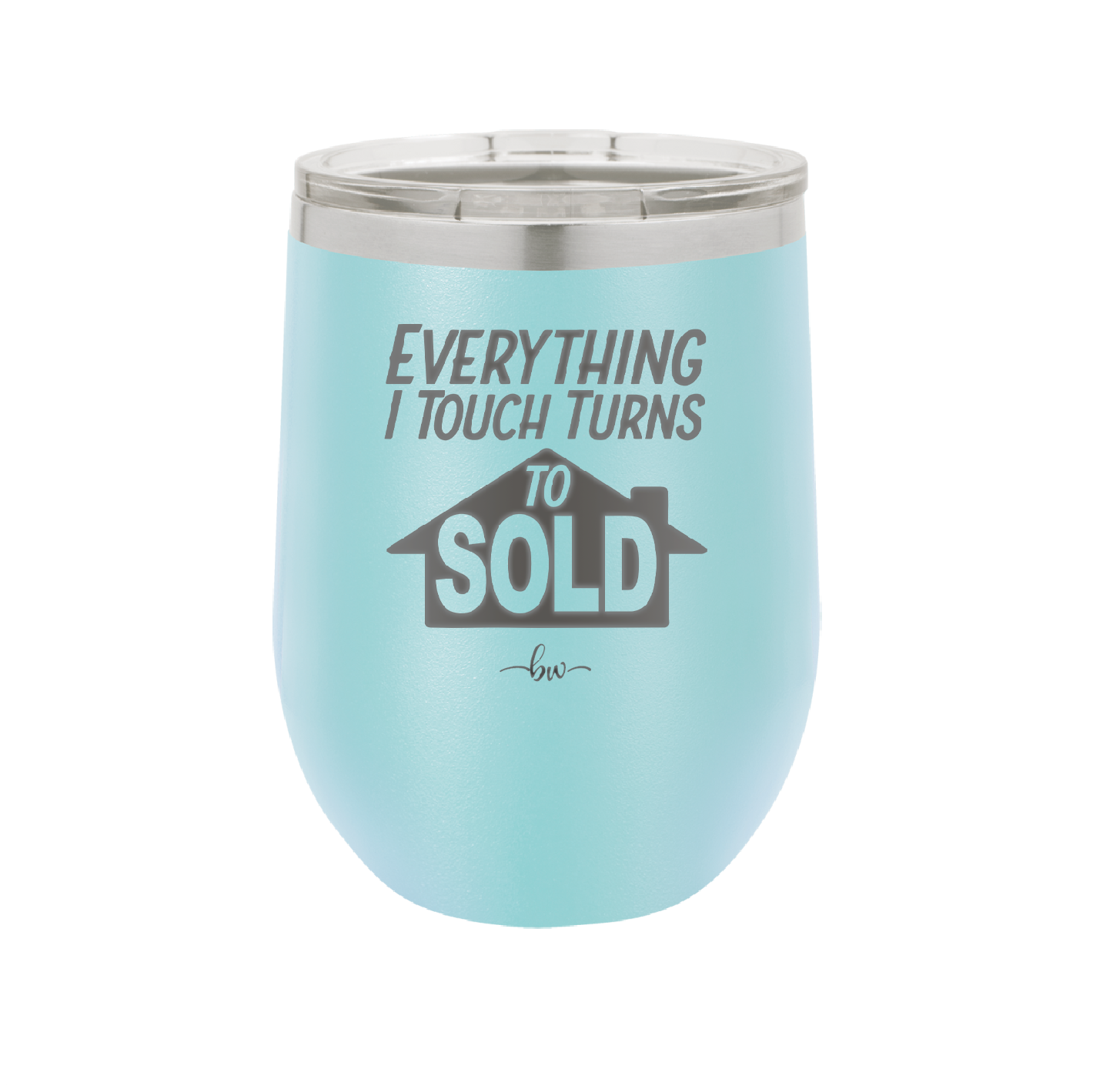 Everything I Touch Turns to Sold - Laser Engraved Stainless Steel Drinkware - 1959 -