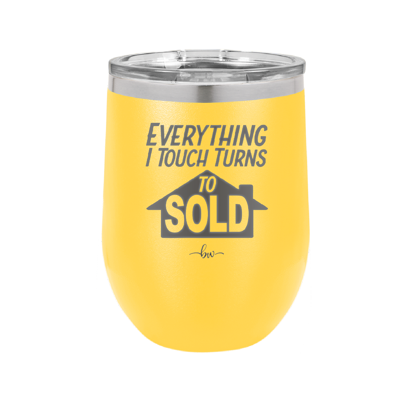 Everything I Touch Turns to Sold - Laser Engraved Stainless Steel Drinkware - 1959 -