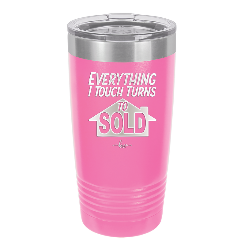 Everything I Touch Turns to Sold - Laser Engraved Stainless Steel Drinkware - 1959 -