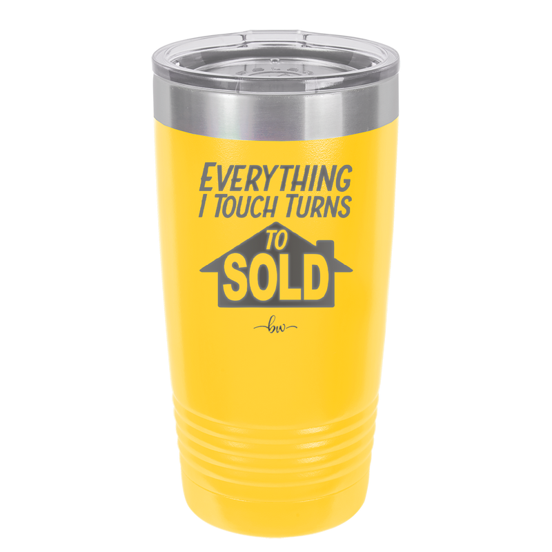 Everything I Touch Turns to Sold - Laser Engraved Stainless Steel Drinkware - 1959 -