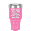 Everything I Touch Turns to Sold - Laser Engraved Stainless Steel Drinkware - 1959 -
