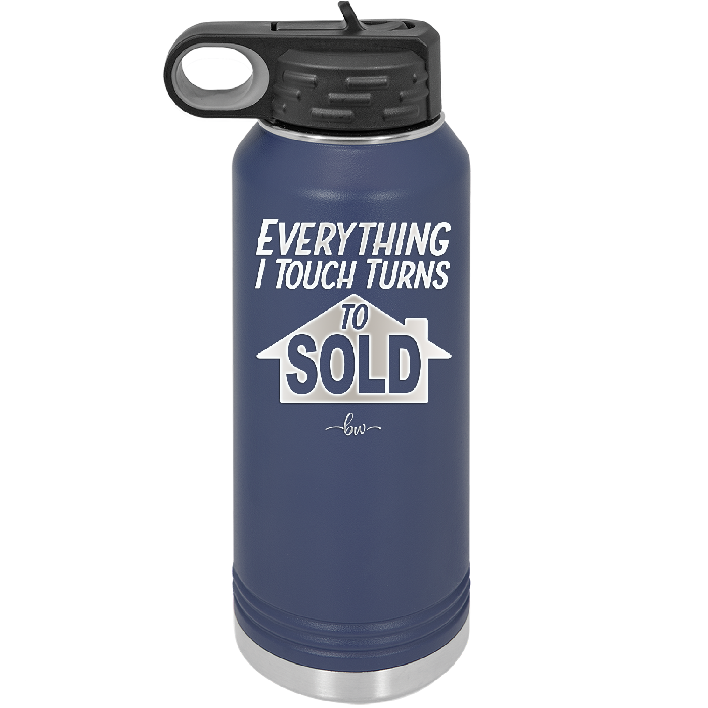 Everything I Touch Turns to Sold - Laser Engraved Stainless Steel Drinkware - 1959 -