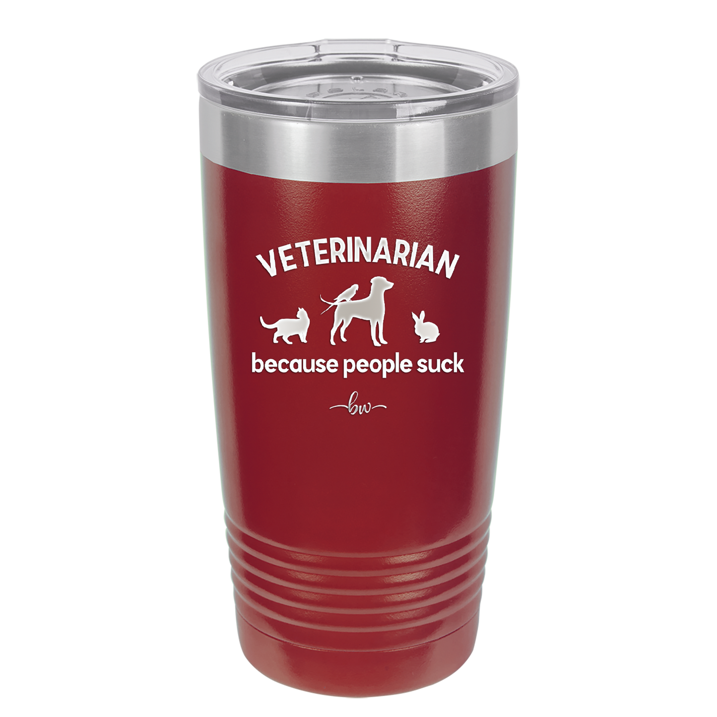 Veterinarian Because People Suck - Laser Engraved Stainless Steel Drinkware - 1960 -