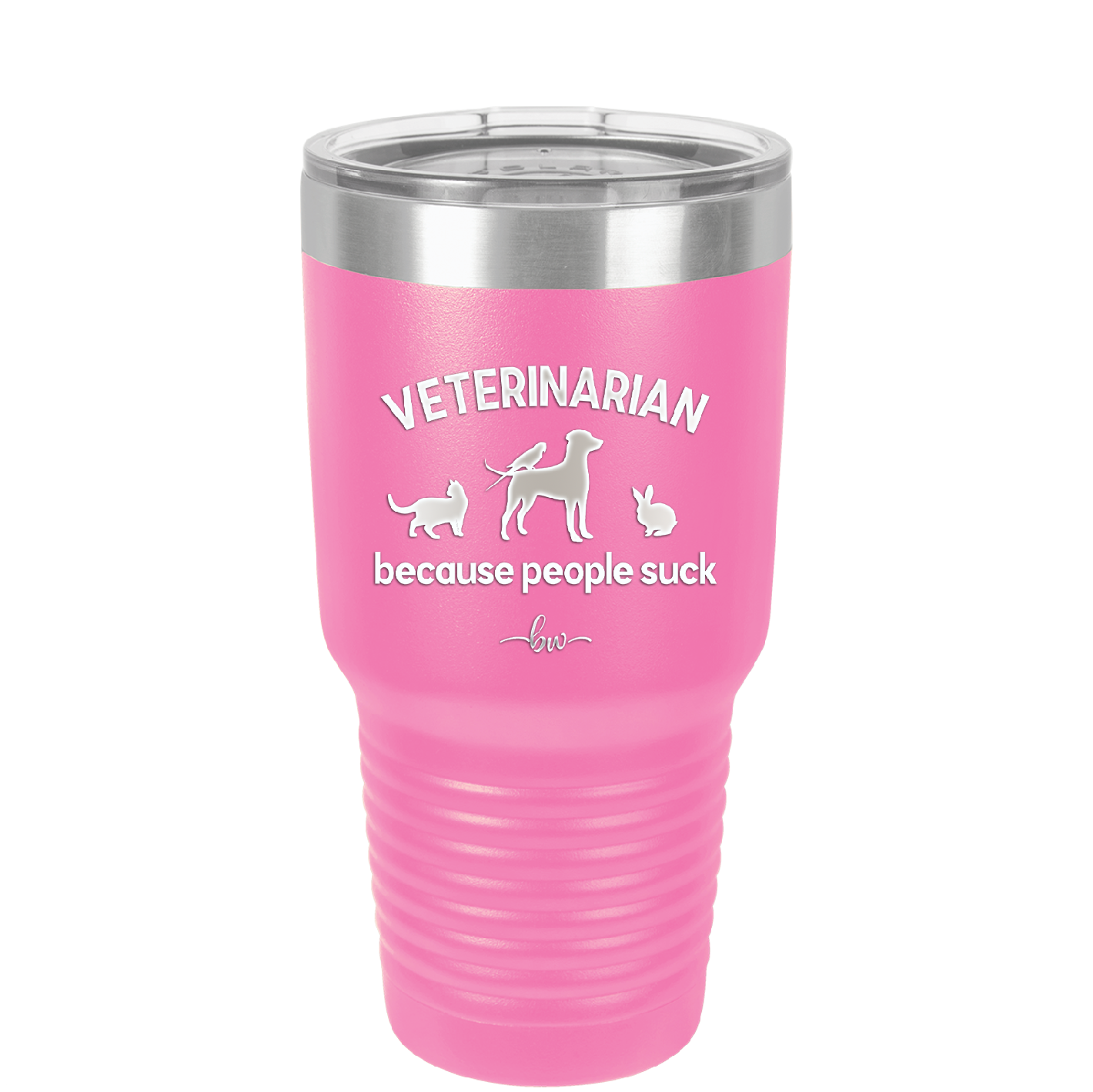 Veterinarian Because People Suck - Laser Engraved Stainless Steel Drinkware - 1960 -