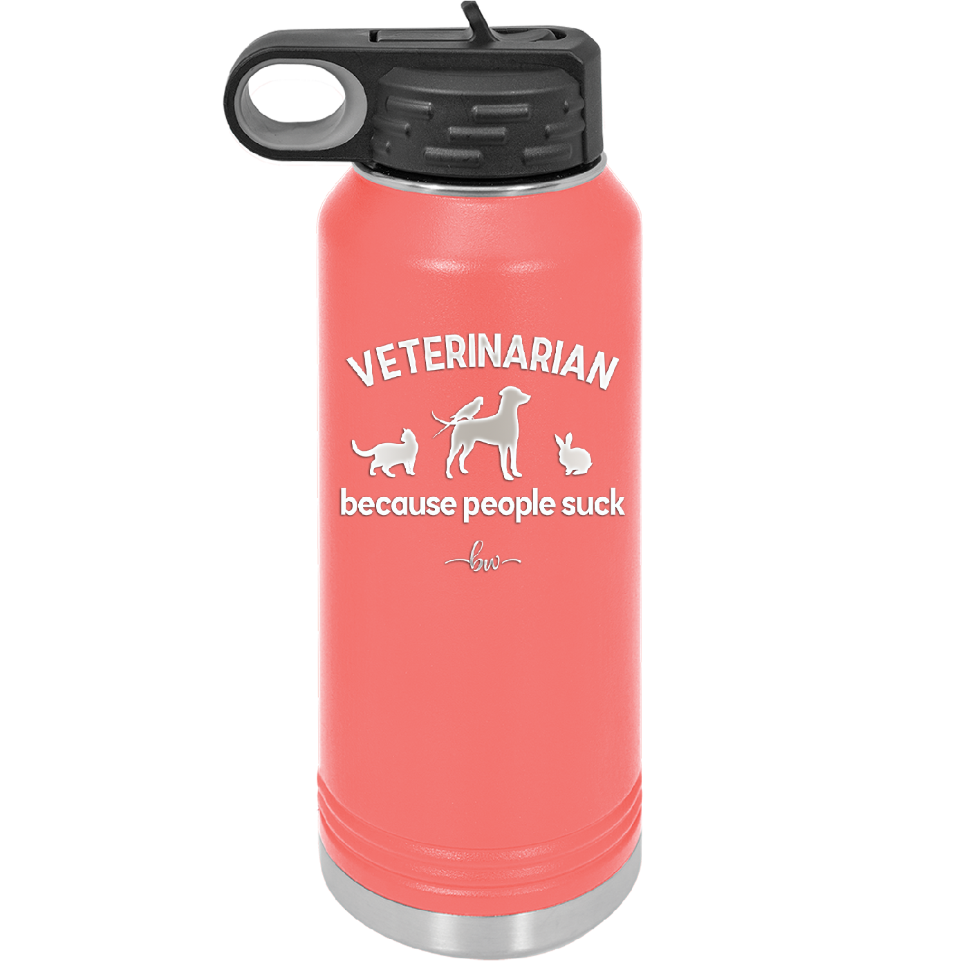 Veterinarian Because People Suck - Laser Engraved Stainless Steel Drinkware - 1960 -