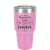 My Favorite People Call Me Mom - Laser Engraved Stainless Steel Drinkware - 1961 -