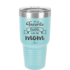 My Favorite People Call Me Mom - Laser Engraved Stainless Steel Drinkware - 1961 -