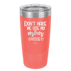 Don't Make Me Use My Mom Voice - Laser Engraved Stainless Steel Drinkware - 1962 -