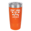 Don't Make Me Use My Mom Voice - Laser Engraved Stainless Steel Drinkware - 1962 -