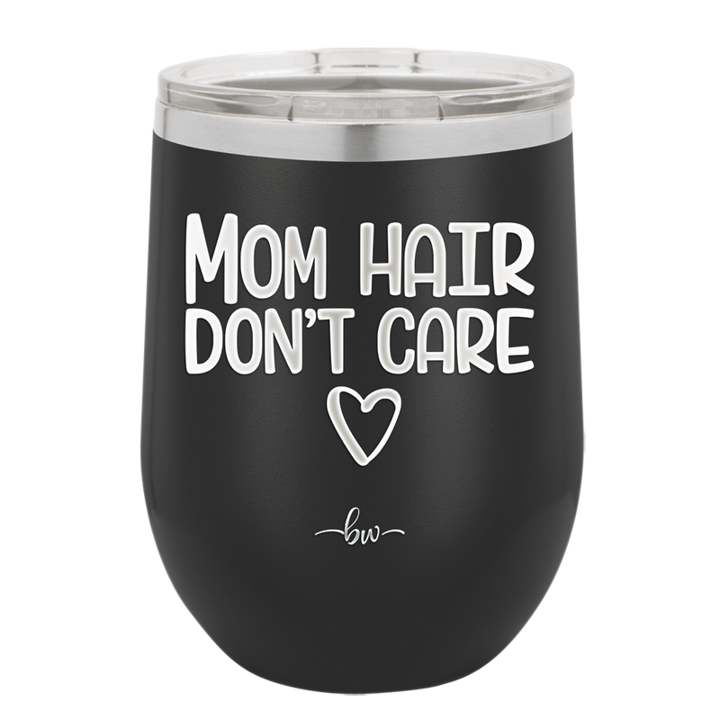 Mom Hair Don't Care - Laser Engraved Stainless Steel Drinkware - 1964 -