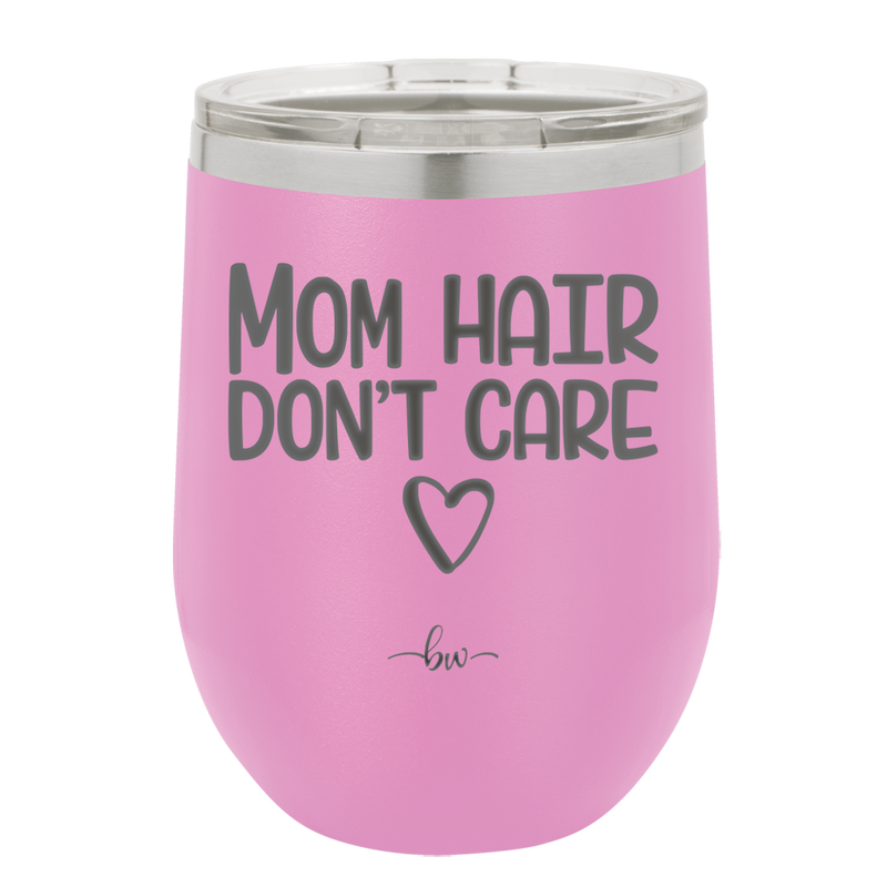 Mom Hair Don't Care - Laser Engraved Stainless Steel Drinkware - 1964 -