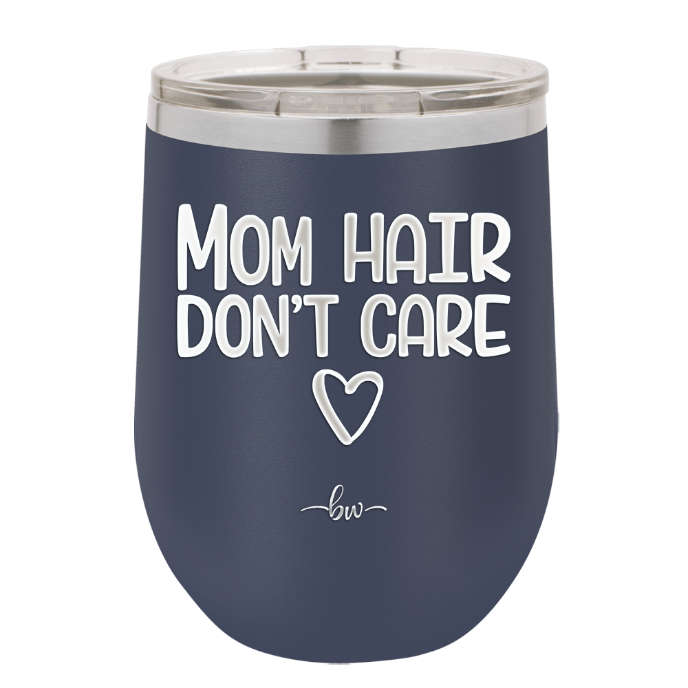 Mom Hair Don't Care - Laser Engraved Stainless Steel Drinkware - 1964 -