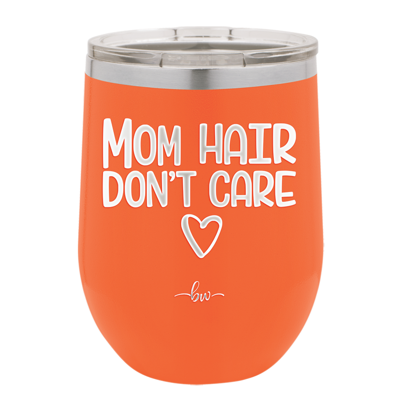 Mom Hair Don't Care - Laser Engraved Stainless Steel Drinkware - 1964 -