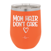 Mom Hair Don't Care - Laser Engraved Stainless Steel Drinkware - 1964 -