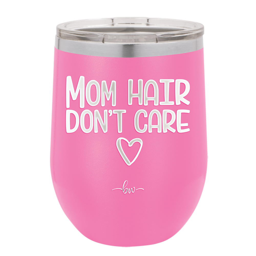 Mom Hair Don't Care - Laser Engraved Stainless Steel Drinkware - 1964 -