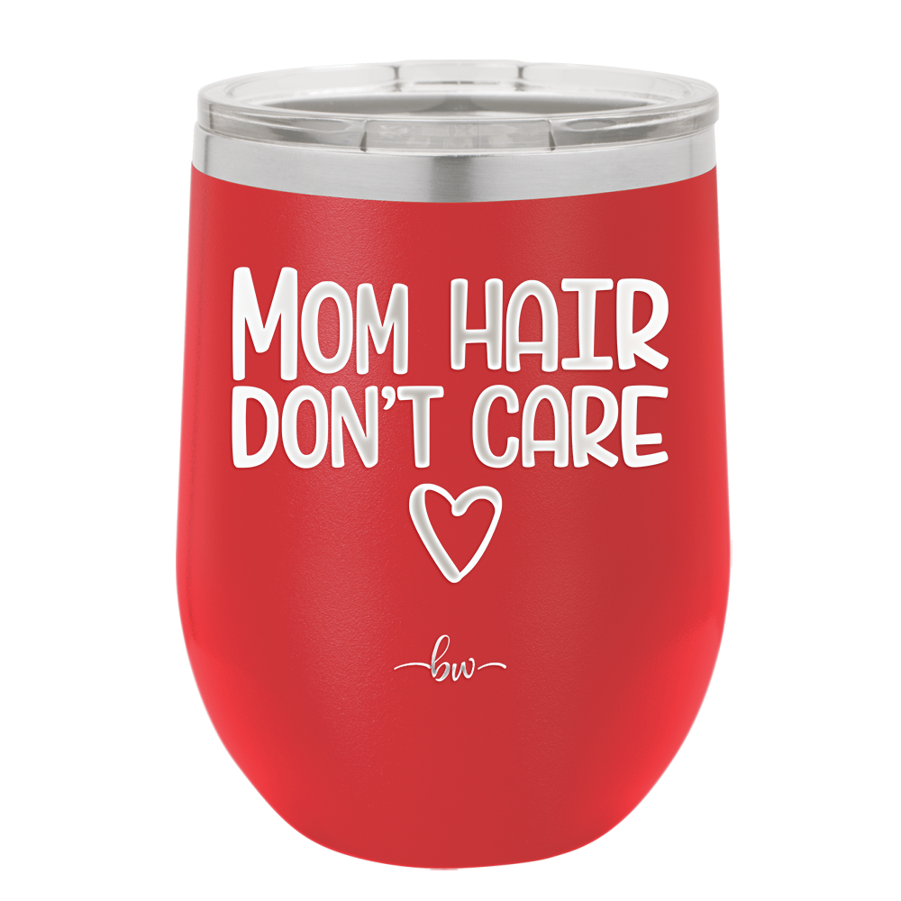 Mom Hair Don't Care - Laser Engraved Stainless Steel Drinkware - 1964 -