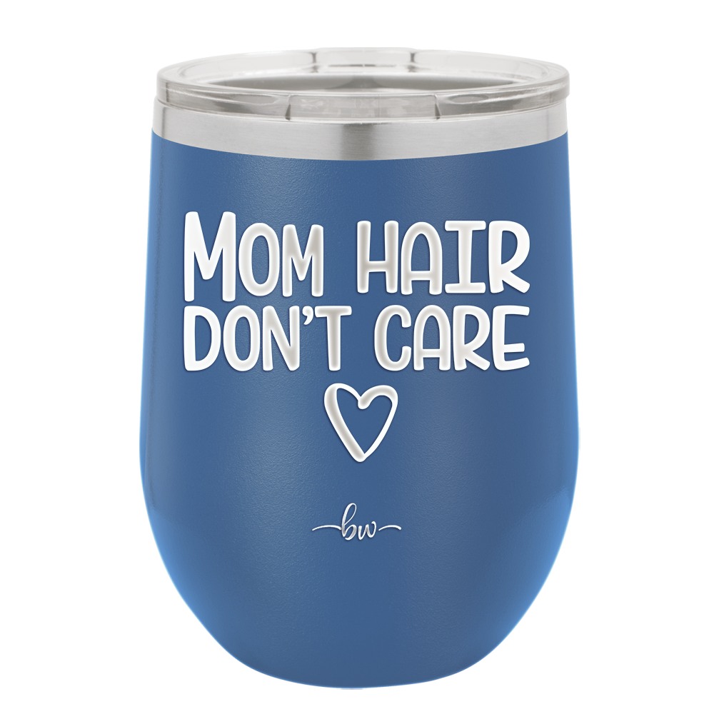 Mom Hair Don't Care - Laser Engraved Stainless Steel Drinkware - 1964 -