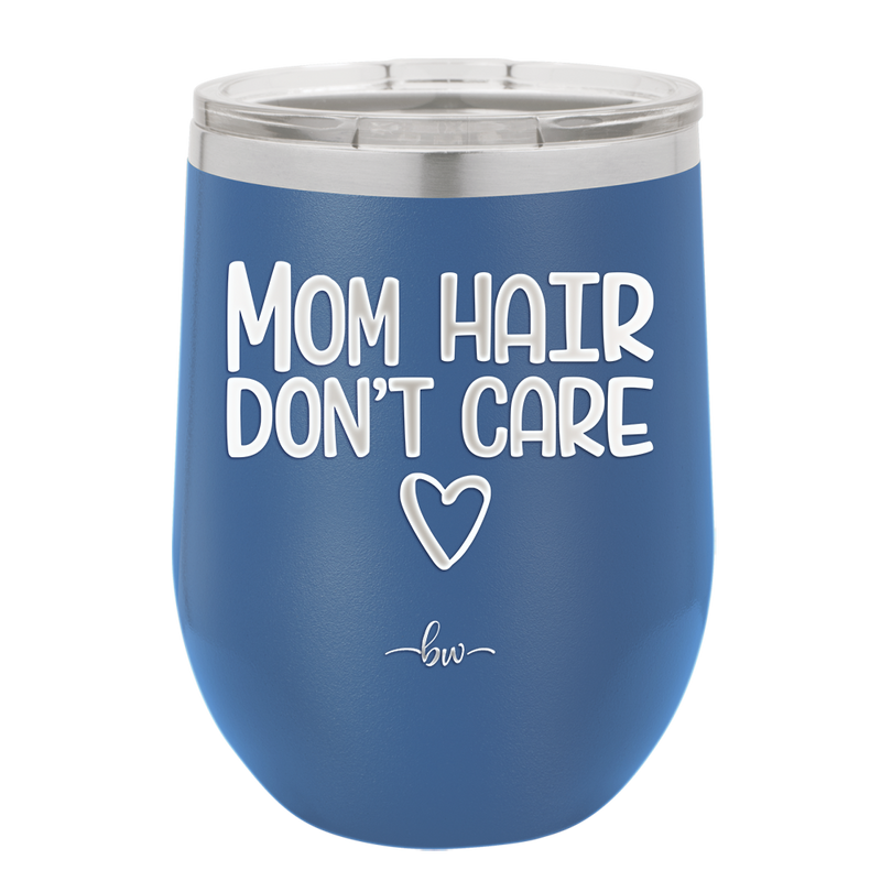 Mom Hair Don't Care - Laser Engraved Stainless Steel Drinkware - 1964 -