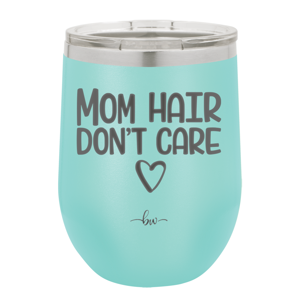 Mom Hair Don't Care - Laser Engraved Stainless Steel Drinkware - 1964 -