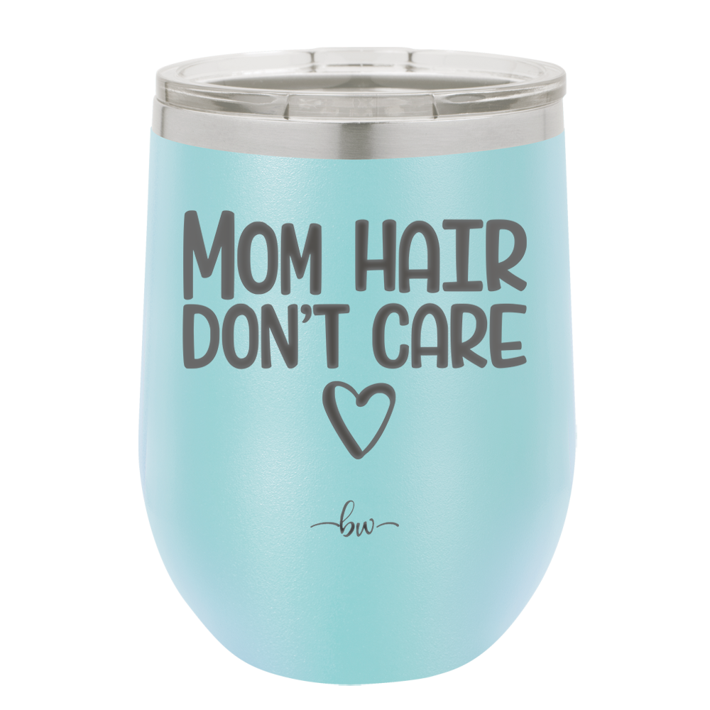 Mom Hair Don't Care - Laser Engraved Stainless Steel Drinkware - 1964 -