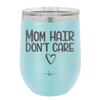 Mom Hair Don't Care - Laser Engraved Stainless Steel Drinkware - 1964 -