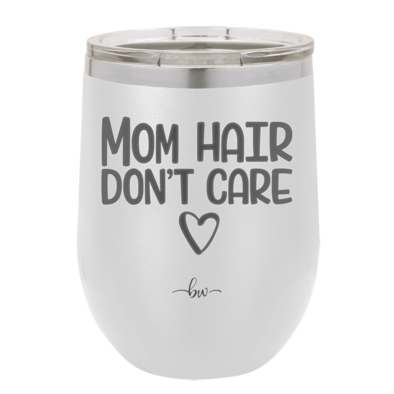 Mom Hair Don't Care - Laser Engraved Stainless Steel Drinkware - 1964 -