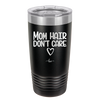 Mom Hair Don't Care - Laser Engraved Stainless Steel Drinkware - 1964 -