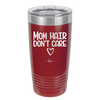 Mom Hair Don't Care - Laser Engraved Stainless Steel Drinkware - 1964 -