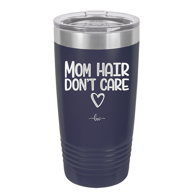 Mom Hair Don't Care - Laser Engraved Stainless Steel Drinkware - 1964 -