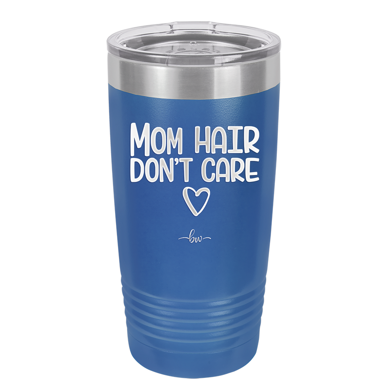 Mom Hair Don't Care - Laser Engraved Stainless Steel Drinkware - 1964 -