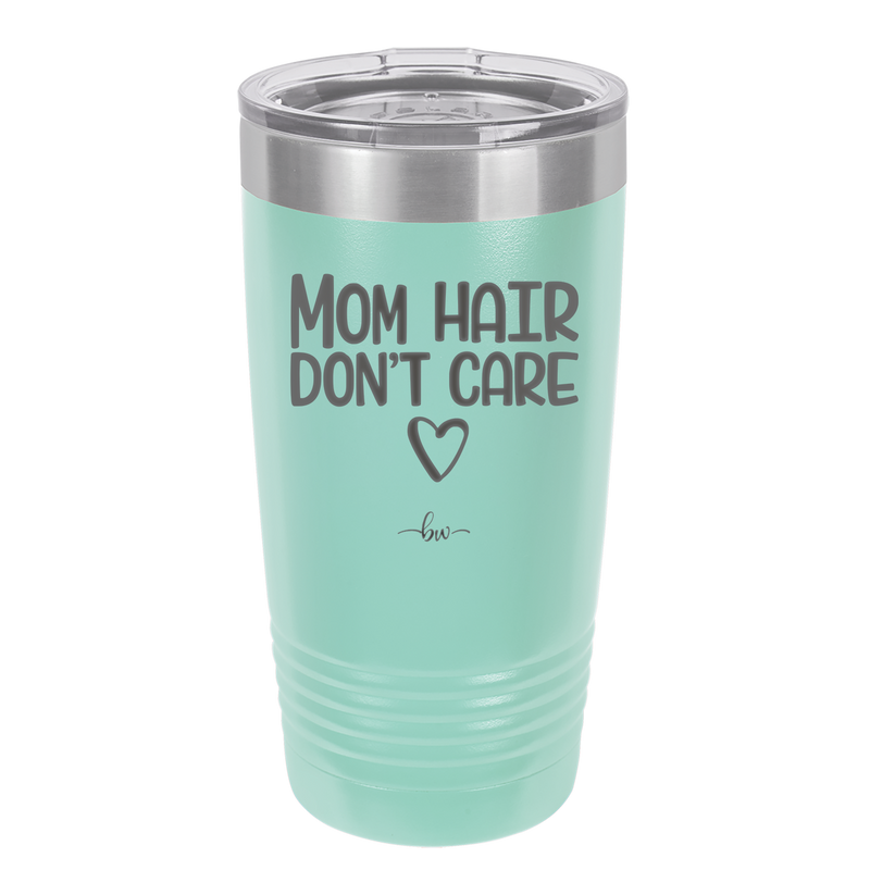 Mom Hair Don't Care - Laser Engraved Stainless Steel Drinkware - 1964 -