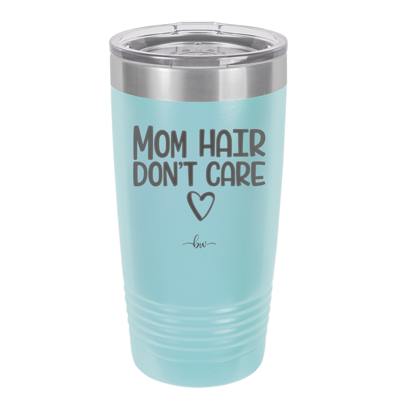 Mom Hair Don't Care - Laser Engraved Stainless Steel Drinkware - 1964 -