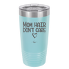 Mom Hair Don't Care - Laser Engraved Stainless Steel Drinkware - 1964 -