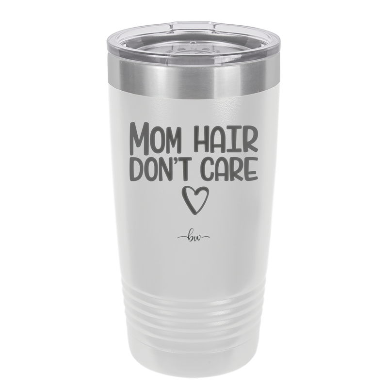 Mom Hair Don't Care - Laser Engraved Stainless Steel Drinkware - 1964 -