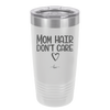 Mom Hair Don't Care - Laser Engraved Stainless Steel Drinkware - 1964 -