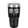 Mom Hair Don't Care - Laser Engraved Stainless Steel Drinkware - 1964 -