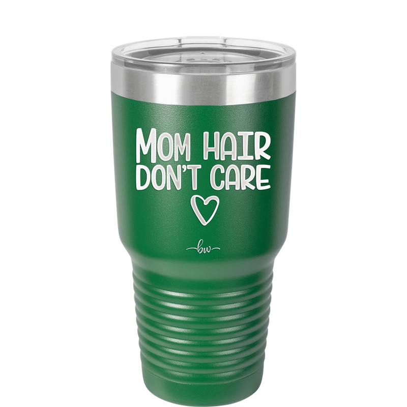 Mom Hair Don't Care - Laser Engraved Stainless Steel Drinkware - 1964 -